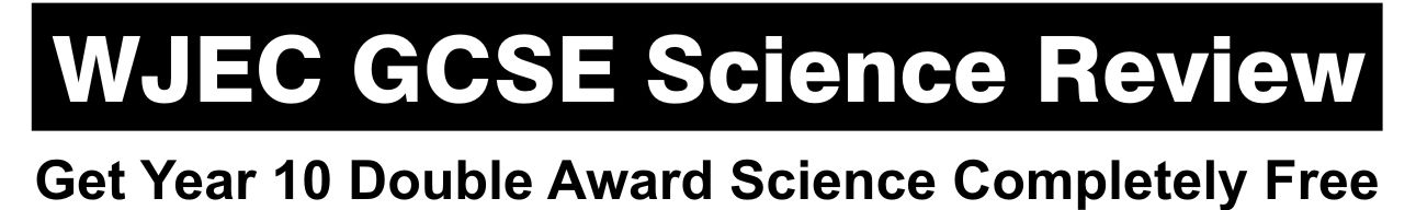 WJEC GCSE Science Review